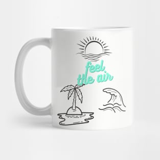 Feel the air Mug